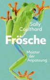 Frösche. Meister der Anpassung