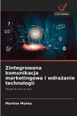 Zintegrowana komunikacja marketingowa i wdra¿anie technologii Zintegrowana komunikacja marketingowa i wdra¿anie technologii
