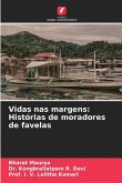 Vidas nas margens: Histórias de moradores de favelas Vidas nas margens: Histórias de moradores de favelas