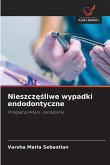 Nieszcz¿¿liwe wypadki endodontyczne