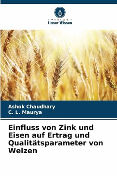 Cover Einfluss von Zink und Eisen auf Ertrag und Qualitätsparameter von Weizen