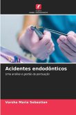 Acidentes endodônticos Acidentes endodônticos