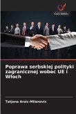 Poprawa serbskiej polityki zagranicznej wobec UE i W¿och