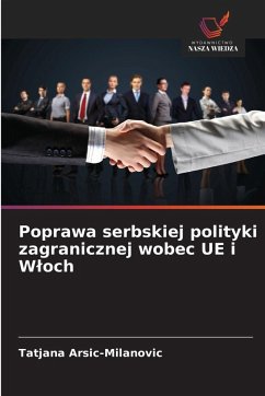 Cover Poprawa serbskiej polityki zagranicznej wobec UE i W¿och