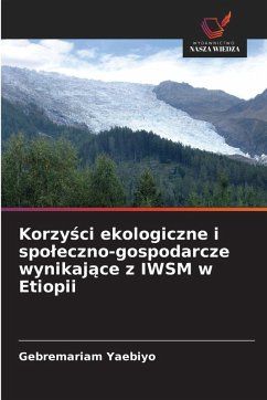 Korzy¿ci ekologiczne i spo¿eczno-gospodarcze wynikaj¿ce z IWSM w Etiopii - Yaebiyo, Gebremariam Korzy¿ci ekologiczne i spo¿eczno-gospodarcze wynikaj¿ce z IWSM w Etiopii - Yaebiyo, Gebremariam