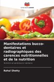 Manifestations bucco-dentaires et radiographiques des carences nutritionnelles et de la nutrition Manifestations bucco-dentaires et radiographiques des carences nutritionnelles et de la nutrition
