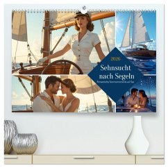 Sehnsucht nach Segeln (hochwertiger Premium Wandkalender 2026 DIN A2 quer), Kunstdruck in Hochglanz Sehnsucht nach Segeln (hochwertiger Premium Wandkalender 2026 DIN A2 quer), Kunstdruck in Hochglanz
