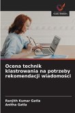 Ocena technik klastrowania na potrzeby rekomendacji wiadomo¿ci