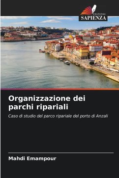 Organizzazione dei parchi ripariali - Emampour, Mahdi Organizzazione dei parchi ripariali - Emampour, Mahdi
