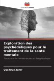 Exploration des psychédéliques pour le traitement de la santé mentale Exploration des psychédéliques pour le traitement de la santé mentale