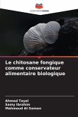 Le chitosane fongique comme conservateur alimentaire biologique Le chitosane fongique comme conservateur alimentaire biologique