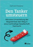 Den Tanker umsteuern Den Tanker umsteuern