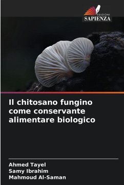 Cover Il chitosano fungino come conservante alimentare biologico