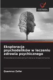 Eksploracja psychodelików w leczeniu zdrowia psychicznego Eksploracja psychodelików w leczeniu zdrowia psychicznego