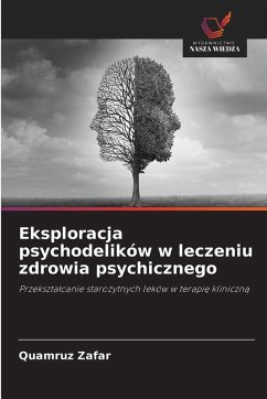 Eksploracja psychodelików w leczeniu zdrowia psychicznego - Zafar, Quamruz
