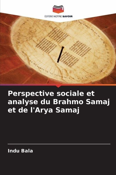 Perspective sociale et analyse du Brahmo Samaj et de l'Arya Samaj Perspective sociale et analyse du Brahmo Samaj et de l'Arya Samaj