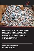 OPTYMALIZACJA PROCESÓW MIELENIA I MIESZANIA W PRODUKCJI MINERA¿ÓW SILWINITOWYCH