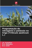 Programação do nitrogénio e potássio no trigo (Triticum aestivum L.) Programação do nitrogénio e potássio no trigo (Triticum aestivum L.)