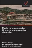 ¿ycie na marginesie: Historie mieszka¿ców slumsów ¿ycie na marginesie: Historie mieszka¿ców slumsów