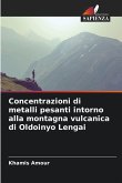 Concentrazioni di metalli pesanti intorno alla montagna vulcanica di Oldoinyo Lengai Concentrazioni di metalli pesanti intorno alla montagna vulcanica di Oldoinyo Lengai