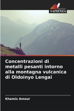 Cover Concentrazioni di metalli pesanti intorno alla montagna vulcanica di Oldoinyo Lengai