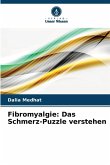 Fibromyalgie: Das Schmerz-Puzzle verstehen