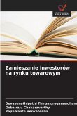 Zamieszanie inwestorów na rynku towarowym
