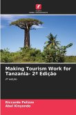 Making Tourism Work for Tanzania- 2ª Edição Making Tourism Work for Tanzania- 2ª Edição