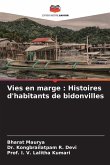 Vies en marge : Histoires d'habitants de bidonvilles Vies en marge : Histoires d'habitants de bidonvilles