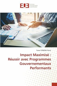 Impact Maximisé : Réussir avec Programmes Gouvernementaux Performants Impact Maximisé : Réussir avec Programmes Gouvernementaux Performants