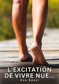 L'excitation de vivre nue...