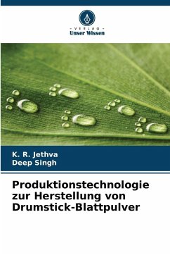 Cover Produktionstechnologie zur Herstellung von Drumstick-Blattpulver