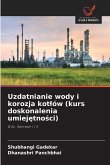 Uzdatnianie wody i korozja kot¿ów (kurs doskonalenia umiej¿tno¿ci)