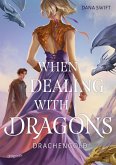 When Dealing With Dragons. Drachengold When Dealing With Dragons. Drachengold