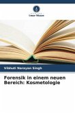 Forensik in einem neuen Bereich: Kosmetologie Forensik in einem neuen Bereich: Kosmetologie