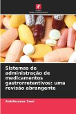 Sistemas de administração de medicamentos gastrorretentivos: uma revisão abrangente Sistemas de administração de medicamentos gastrorretentivos: uma revisão abrangente