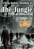 A Deep Analytic Retelling of The Jungle (eBook, ePUB) A Deep Analytic Retelling of The Jungle (eBook, ePUB)