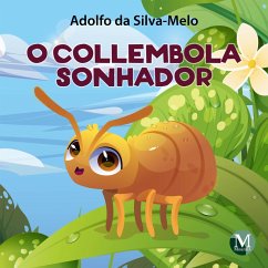O Collembola sonhador (eBook, PDF) - Silva-Melo, Adolfo da