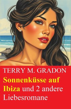 Cover Sonnenküsse auf Ibiza und 2 andere Liebesromane (eBook, ePUB)