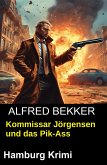 Kommissar Jörgensen und das Pik-Ass: Hamburg Krimi (eBook, ePUB)