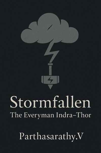 Stormfallen: The Everyman Indra-Thor (eBook, ePUB) Stormfallen: The Everyman Indra-Thor (eBook, ePUB)