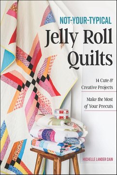 Cover Not-Your-Typical Jelly Roll Quilts (eBook, ePUB)