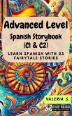 Advanced Level Spanish Storybook (C1 & C2) (eBook, ePUB) Advanced Level Spanish Storybook (C1 & C2) (eBook, ePUB)