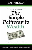The Simple Pathway to Wealth (eBook, ePUB)