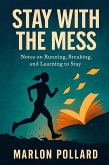 Stay With The Mess (eBook, ePUB)