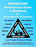 Respiratory Home Exercise Guide & Workbook Respiratory Home Exercise Guide & Workbook