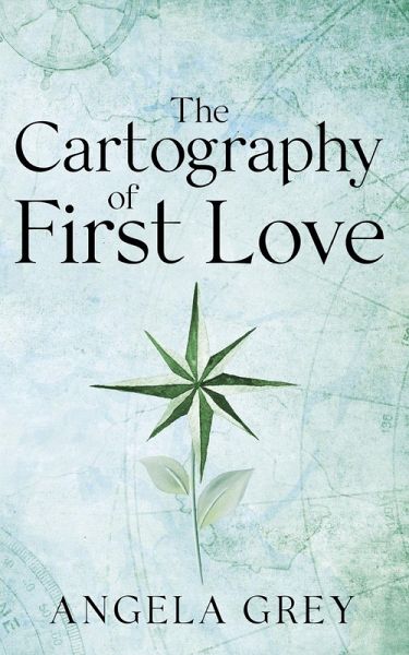 The Cartography of First Love The Cartography of First Love