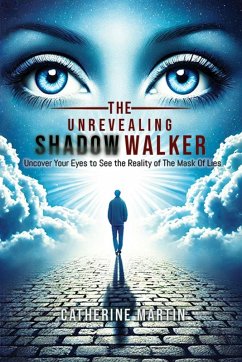 The Unrevealing Shadow Walker - Martin, Catherine L The Unrevealing Shadow Walker - Martin, Catherine L