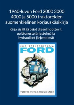 Cover 1960-luvun Ford 2000 3000 4000 ja 5000 traktoreiden suomenkielinen korjauskäsikirja