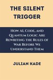 The Silent Trigger